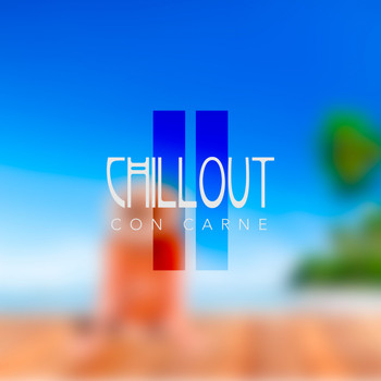 Various Artists - Chillout Con Carne, Vol. 2