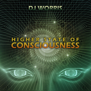 DJ Worris / - Higher State of Consciouness