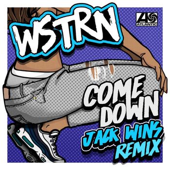 WSTRN - Come Down (Jack Wins Remix)