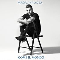 Marco Carta - Come il mondo