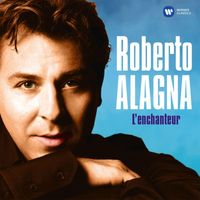 Roberto Alagna - L'enchanteur