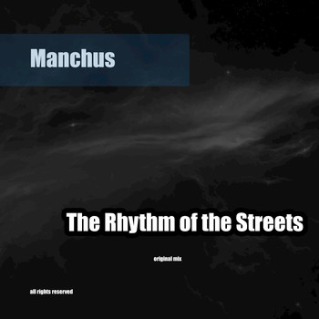 Manchus - The Rhythm of the Streets