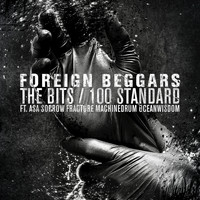 Foreign Beggars - The Bits / 100 Standard