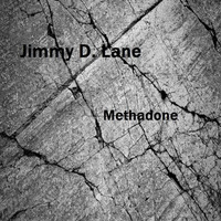 Jimmy D. Lane - Methadone - Single
