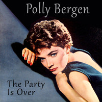 Polly Bergen - The Party Is Over (Bonus Track Version)