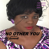 QueenE - No Other You