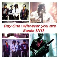 Day One - Who Ever You Are (Remixes)