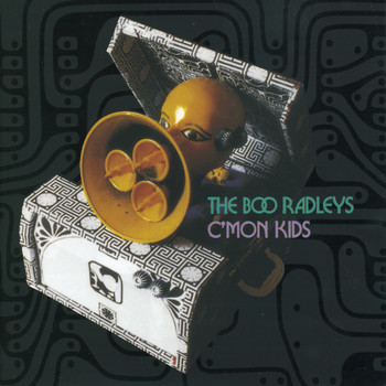 The Boo Radleys - C'MON KIDS