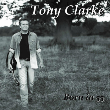 Tony Clarke - Born in 55