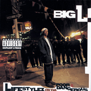 Big L - Lifestylez Ov Da Poor & Dangerous (Explicit)