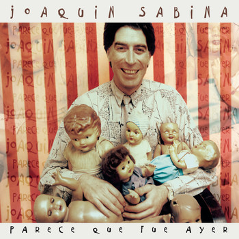 Joaquín Sabina - Parece Que Fue Ayer