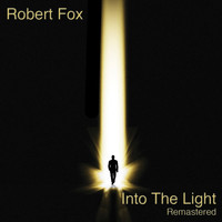 Robert Fox - Into the Light (Remastered)