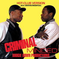 Boogie Down Productions - Criminal Minded (Hot Club Version)