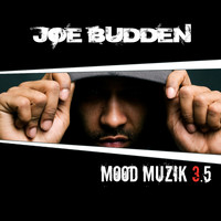 Joe Budden - Mood Muzik Vol. 3.5 (Explicit)