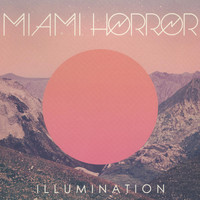 Miami Horror - Illumination