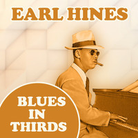 Earl Hines - Blues In Thirds