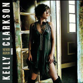 Kelly Clarkson - Never Again