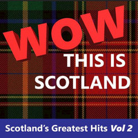 The Munros - Wow This Is Scotland: Scotland's Greatest Hits, Vol. 2