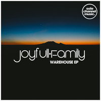Joyfull Family - Warehouse EP