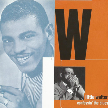 Little Walter - Confessin' the Blues