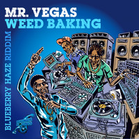 Mr Vegas - Weed Baking (Explicit)