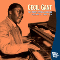 Cecil Gant - The Complete Recordings Volume 4 (1946-1949)
