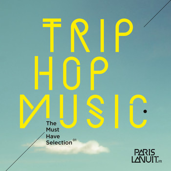 Various Artists / - Trip-Hop Music - The Must Have Selection