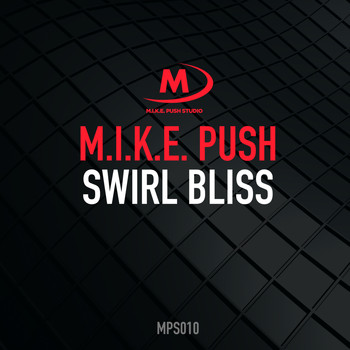 M.I.K.E. Push - Swirl Bliss