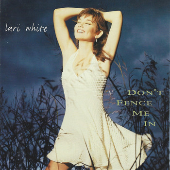 Lari White - Don't Fence Me In