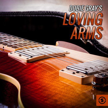 Dobie Gray - Loving Arms