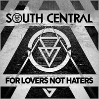 South Central - For Lovers Not Haters