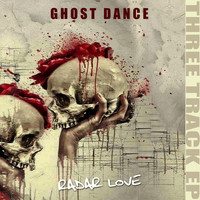 Ghost Dance - Radar Love