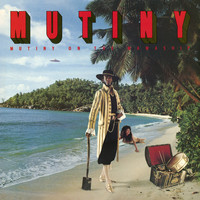 Mutiny - Mutiny on the Mamaship (Expanded Version)