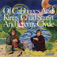 Chad & Jeremy - Of Cabbages & Kings (Expanded)