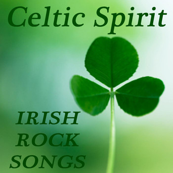 Celtic Spirit - Celtic Spirit - Irish Rock Songs