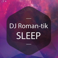 DJ Roman-tik - Sleep