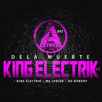 De La Muerte - King Electrik EP