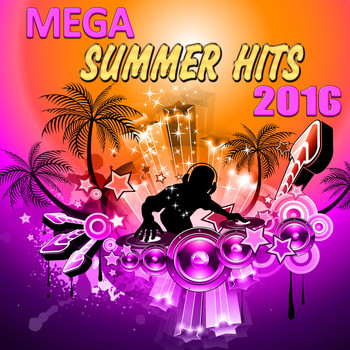 Various Artists - Mega Summer Hits 2016