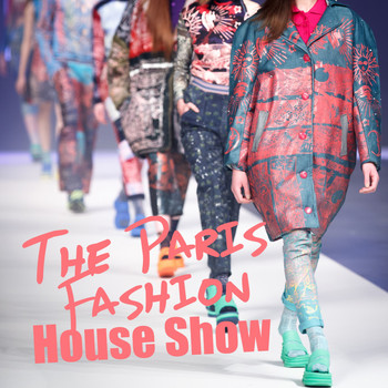 Various Artists - The Paris Fashion House Show