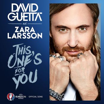 David Guetta - This One's for You (feat. Zara Larsson) (Official Song UEFA EURO 2016)
