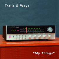 Trails And Ways - My Things