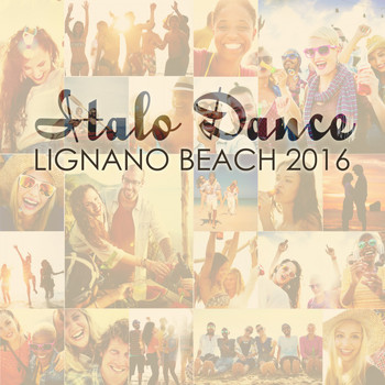 Various Artists - Italo Dance Lignano Beach 2016