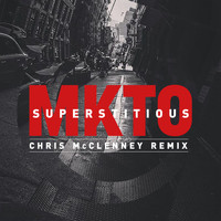 MKTO - Superstitious (Chris McClenney Remix)