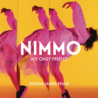 Nimmo - My Only Friend (Joshua James Remix)