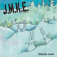 J.M.K.E. - Külmale maale (J.M.K.E. 30 Years Special Edition)