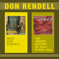 Don Rendell - Meet Don Rendell + From: Johnny Keating All Stars - British Jazz (Bonus Track Version)