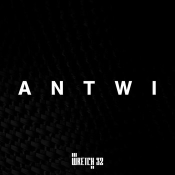 Wretch 32 - Antwi (Explicit)