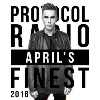 Nicky Romero - Protocol Radio - April's Finest 2016