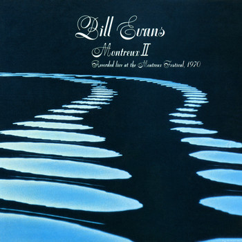 Bill Evans - Montreux II (Live)