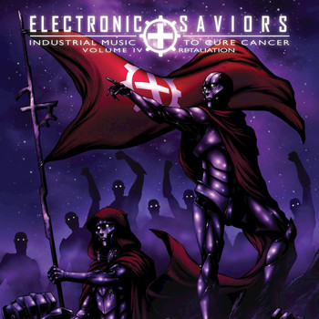 Various Artists - Electronic Saviors; Industrial Music to Cure Cancer, Vol. IV: Retaliation
